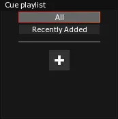 The Cue playlist section, with the All and Recently Added filters above the + button that creates a playlist.