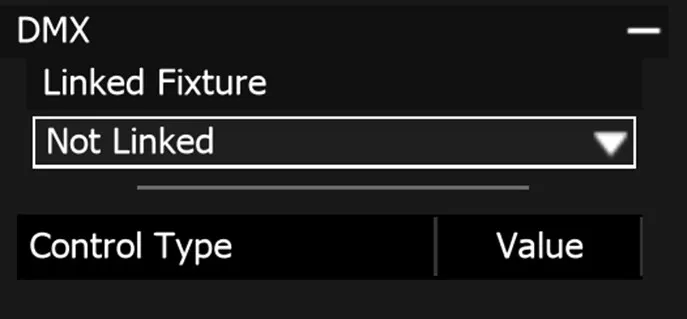 The DMX section, with the Linked Fixture dropdown set to Not Linked and an empty Control Type and Value table below.