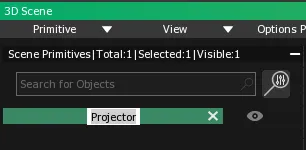 The Scene Primitives list, with the Projector entry turned into a text field for renaming.